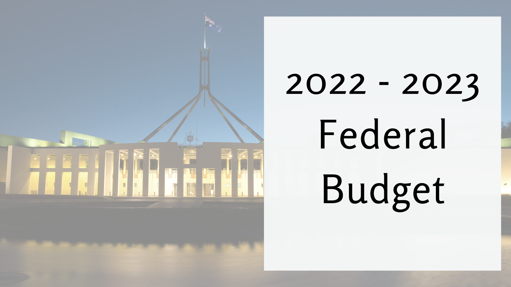 2022 - 2023 Federal Budget